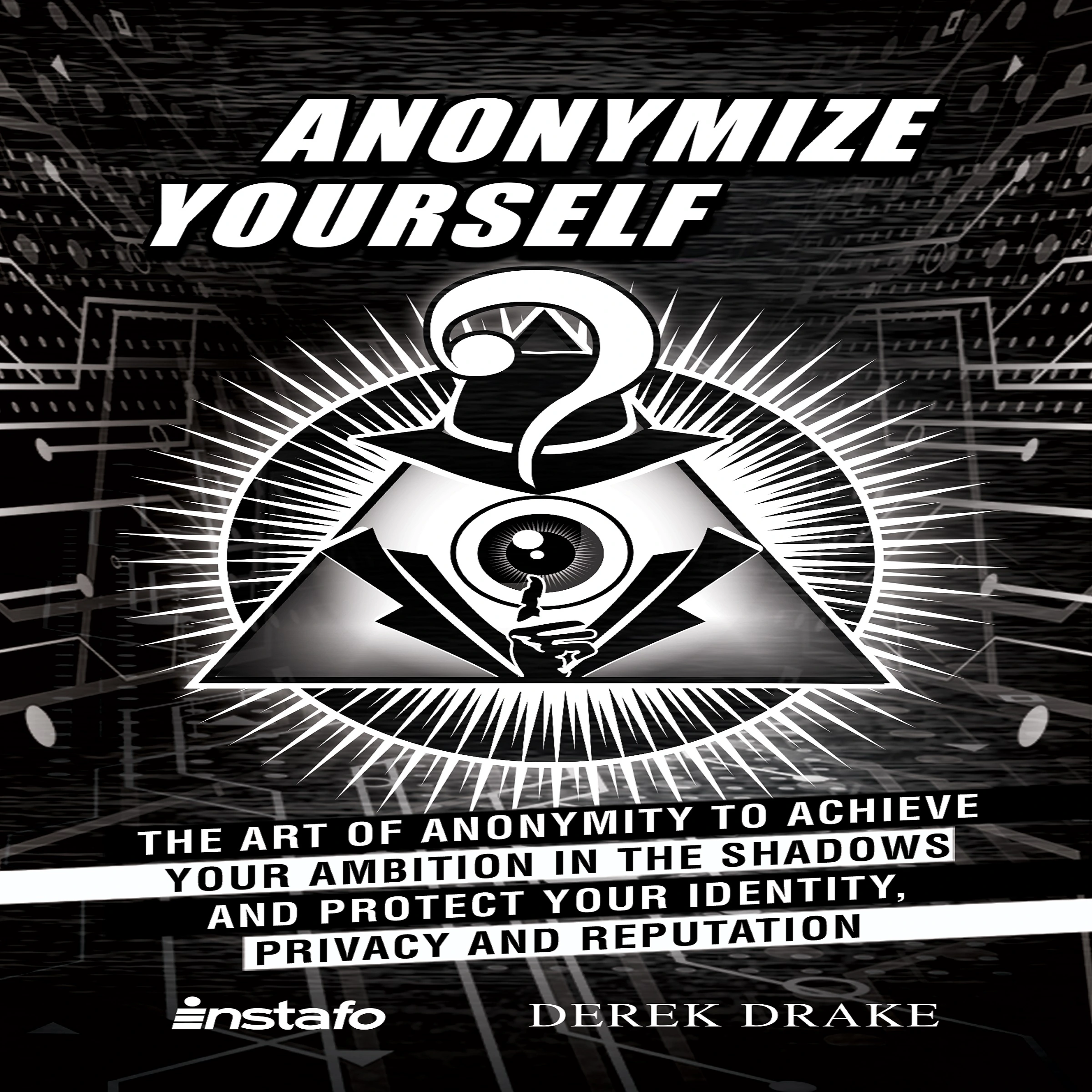 Anonymize Yourself by Derek Drake Audiobook