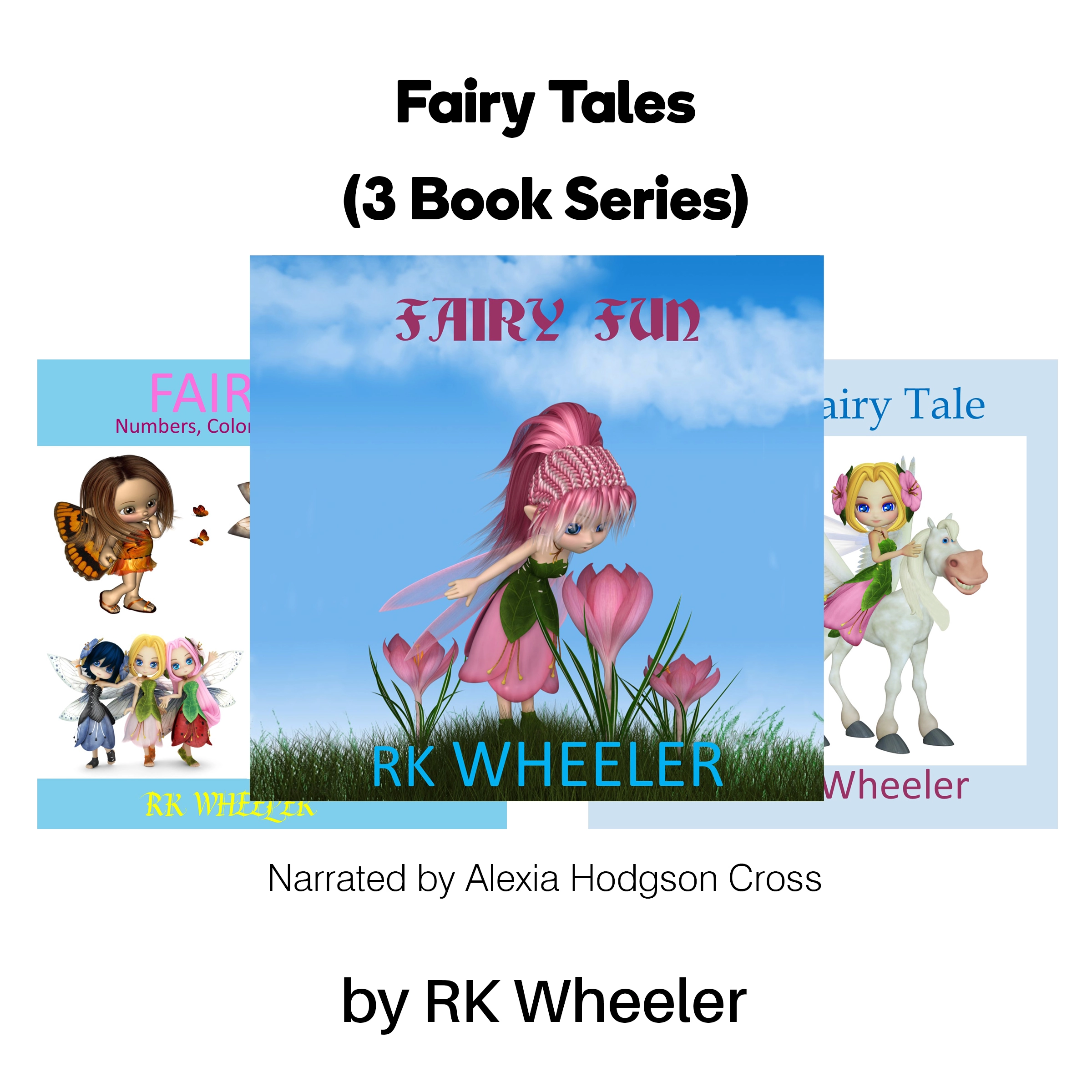 Fairy Tales: 3 Book Series by RK Wheeler Audiobook