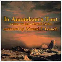 In Amundsen's Tent Audiobook by John Martin Leahy