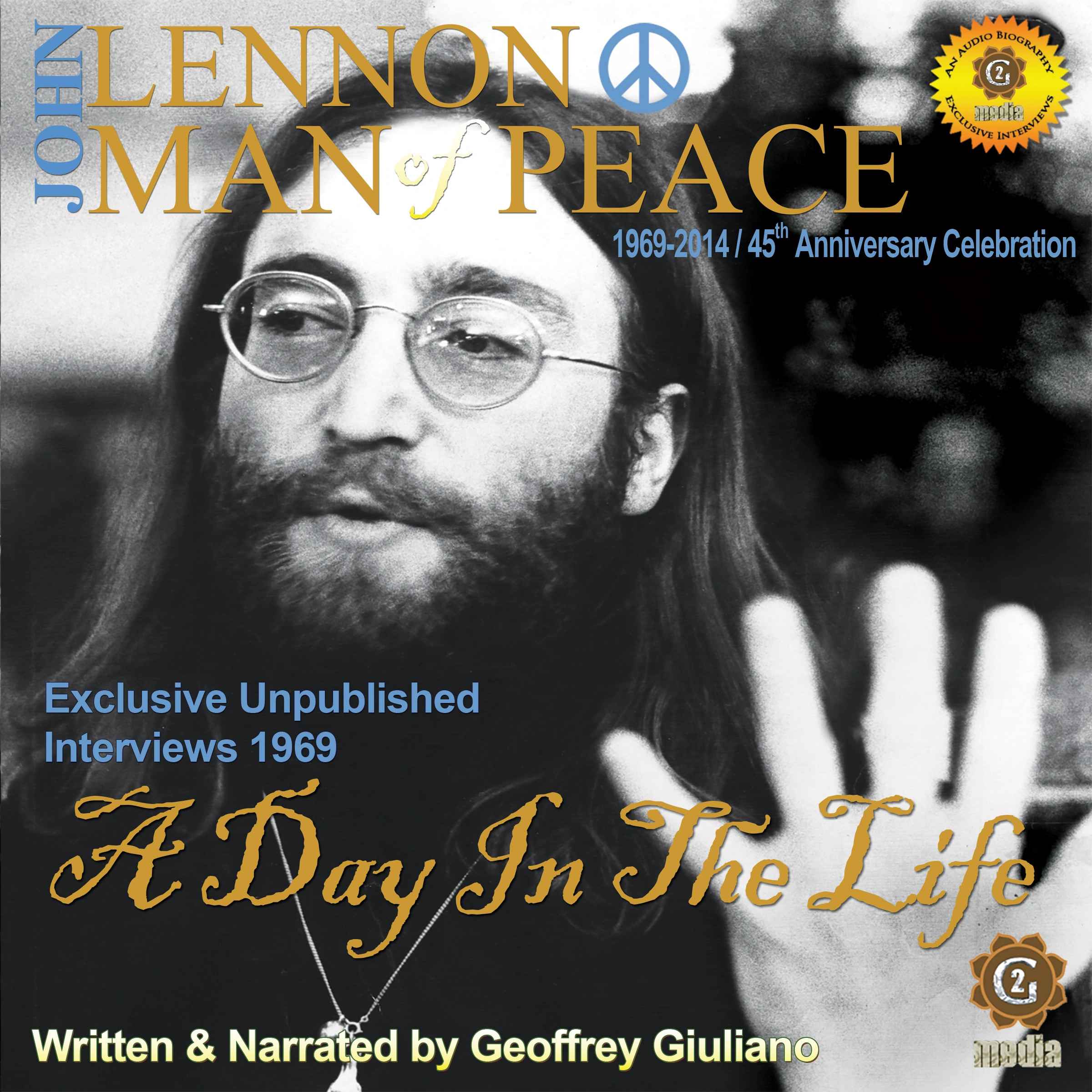 John Lennon Man of Peace, Part 3: A Day in the Life by Geoffrey Giuliano