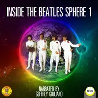 Inside The Beatles Sphere 1 Audiobook by Geoffrey Giuliano