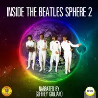 Inside The Beatles Sphere 2 Audiobook by Geoffrey Giuliano