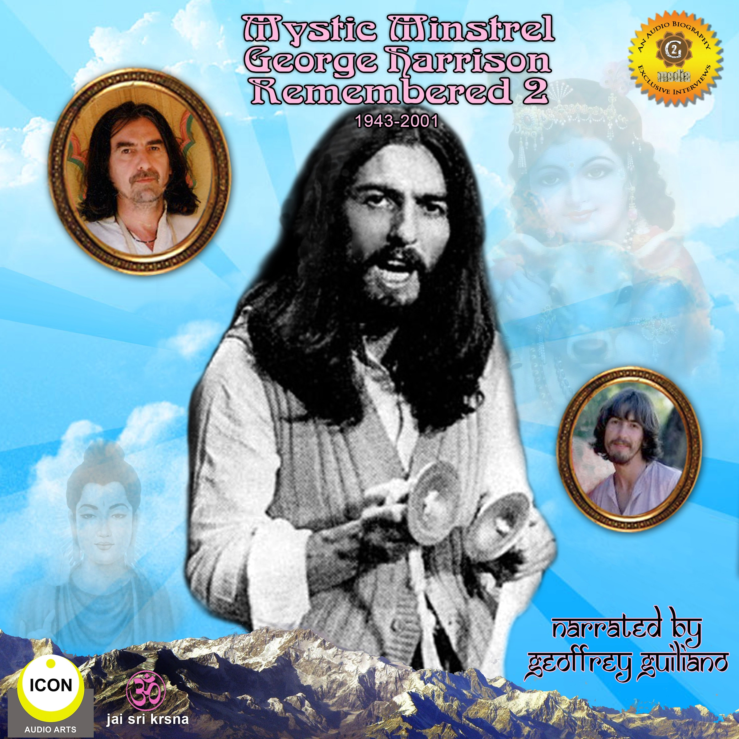 Mystic Minstrel George Harrison - Remembered, Vol. 2 by Geoffrey Giuliano