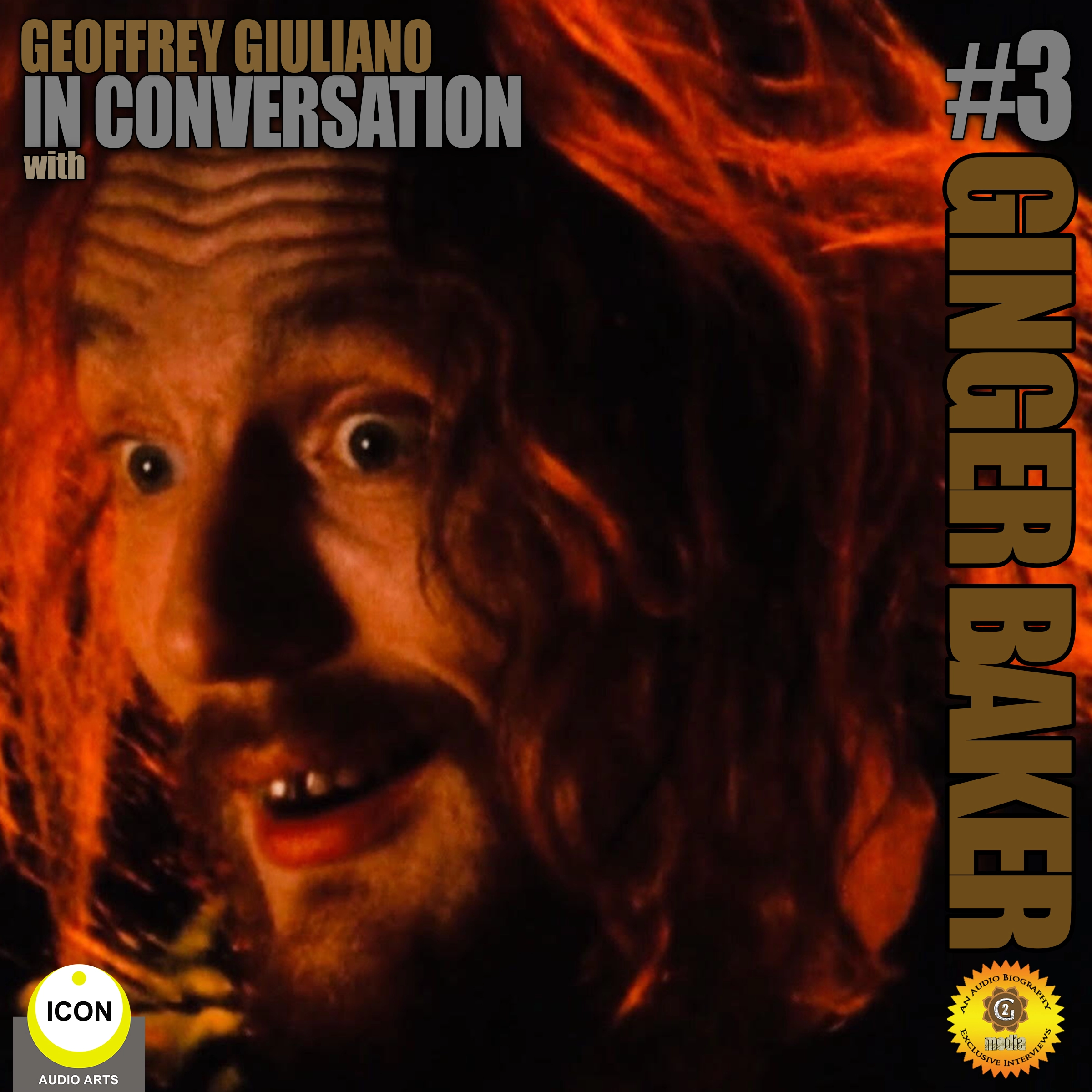 Ginger Baker Of Cream - In Conversation 3 by Geoffrey Giuliano Audiobook