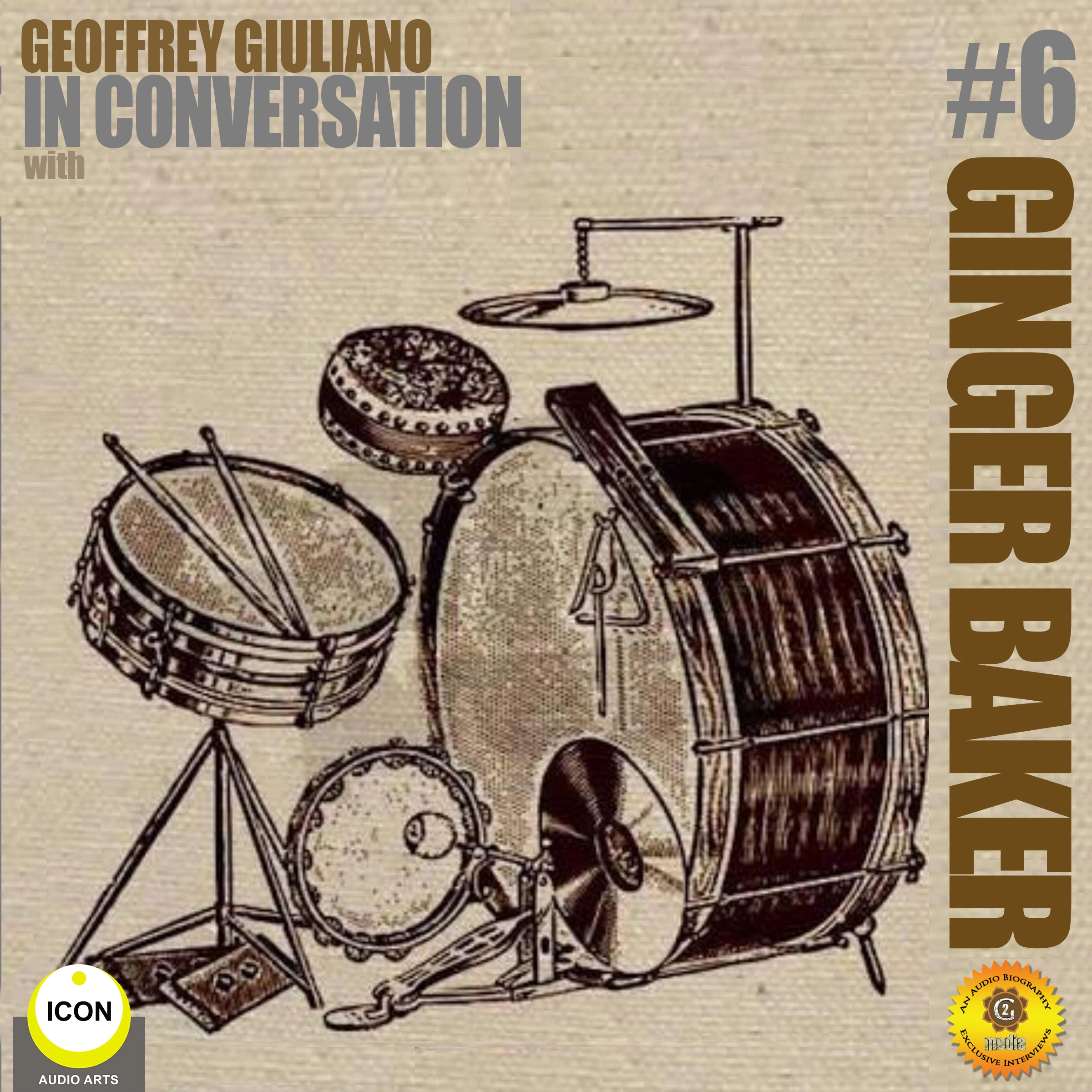 Ginger Baker Of Cream - In Conversation 6 by Geoffrey Giuliano Audiobook