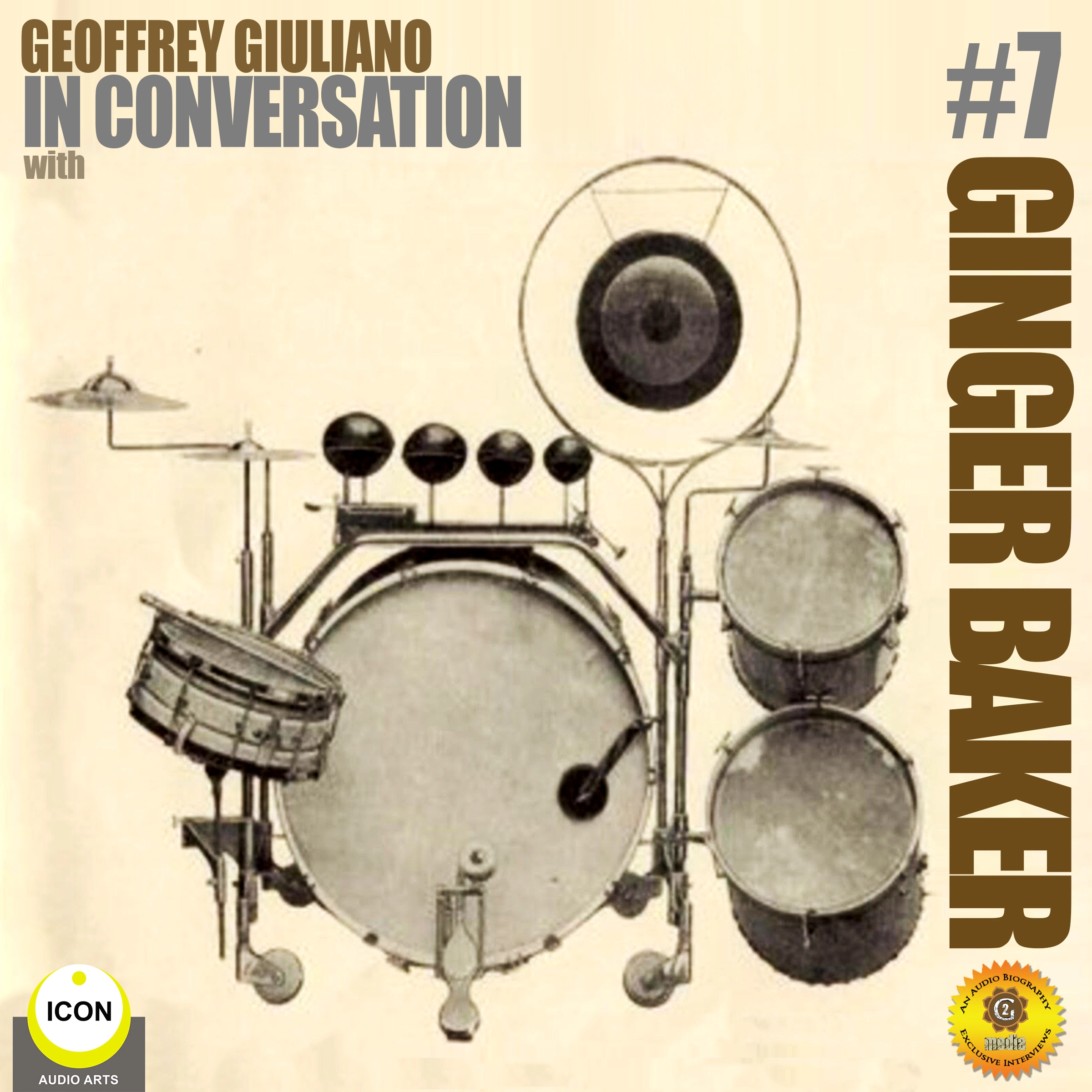 Ginger Baker of Cream - In Conversation 7 by Geoffrey Giuliano Audiobook