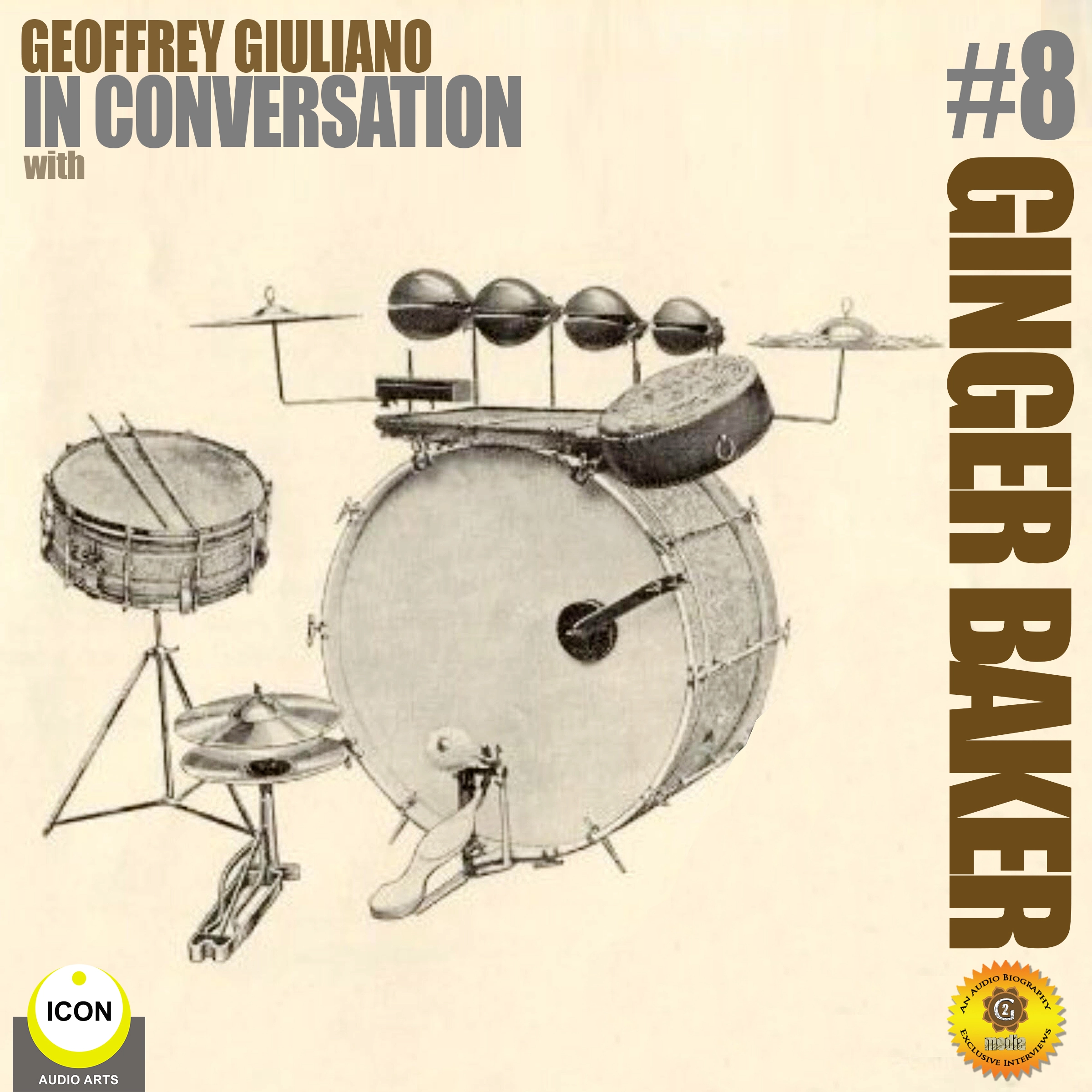 Ginger Baker of Cream - In Conversation 8 Audiobook by Geoffrey Giuliano