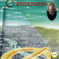 Geoffrey Giuliano Armchair Revolution / The Kitchen Table Talks 2017 Audiobook by Geoffrey Giuliano