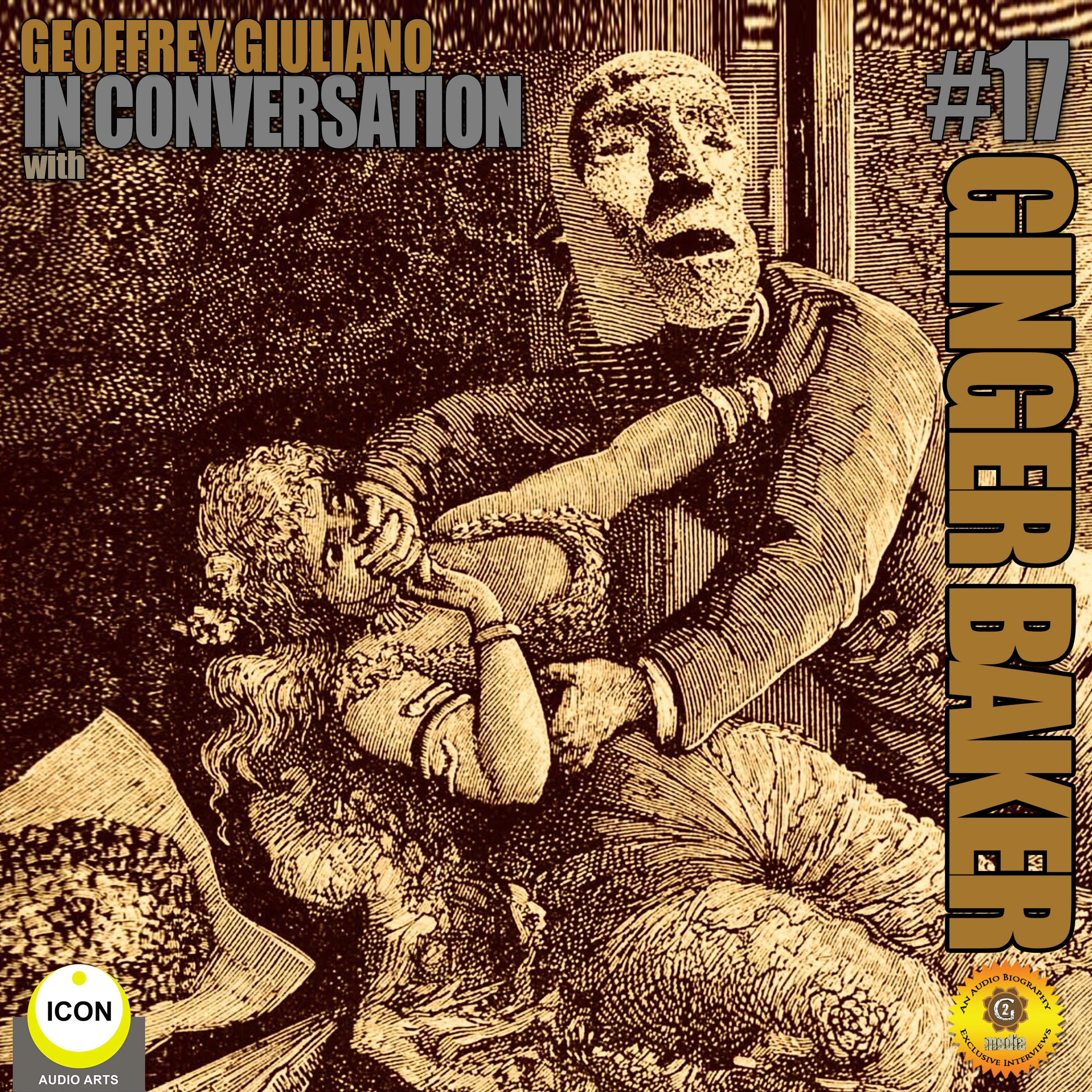 Ginger Baker of Cream - In Conversation 17 by Geoffrey Giuliano Audiobook