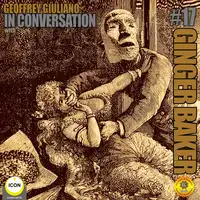 Ginger Baker of Cream - In Conversation 17 Audiobook by Geoffrey Giuliano