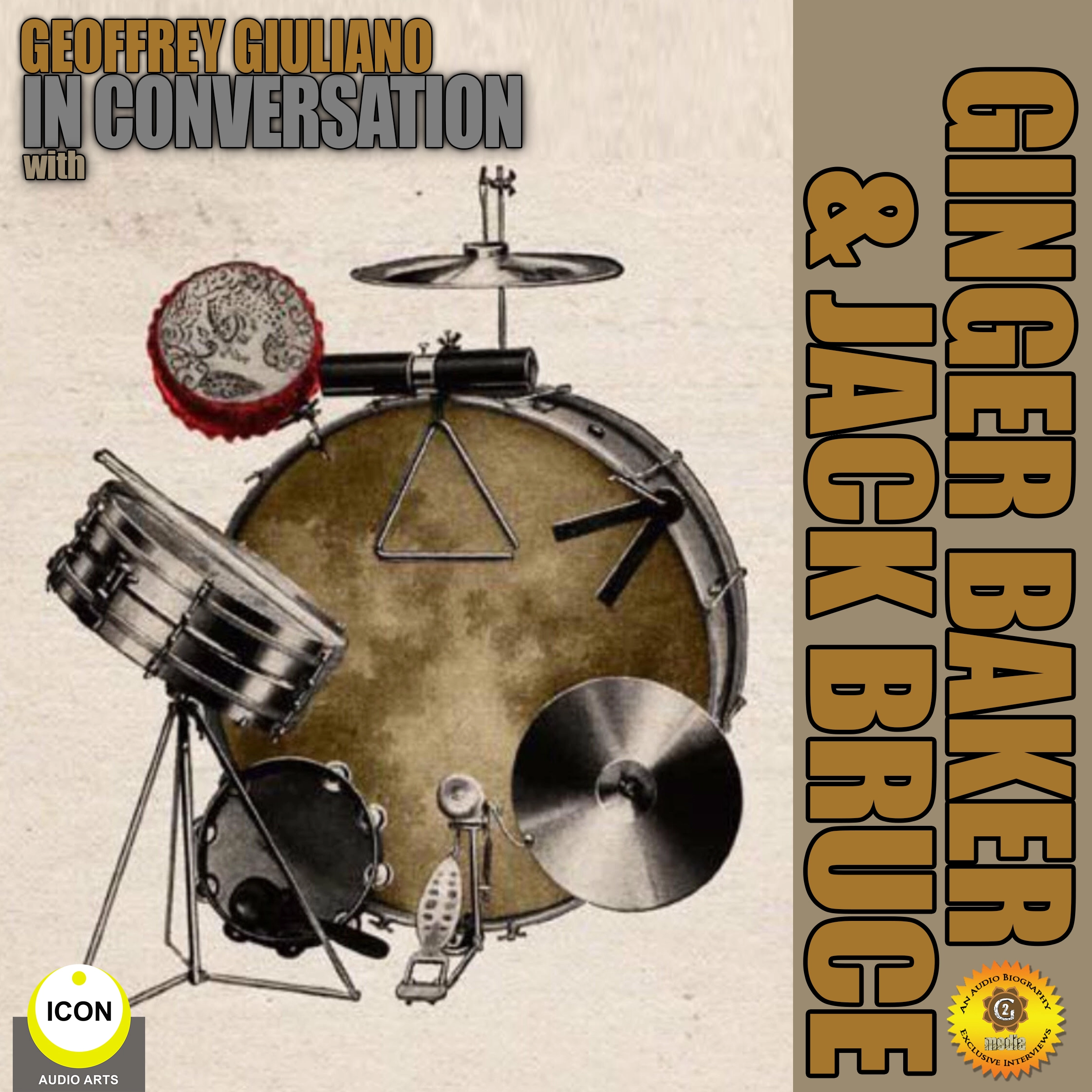 Geoffrey Giuliano's In Conversation with Ginger Baker & Jack Bruce by Geoffrey Giuliano Audiobook