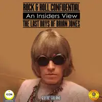 Rock & Roll Confidential - An Insider's View - The Last Days of Brian Jones Audiobook by Geoffrey Giuliano