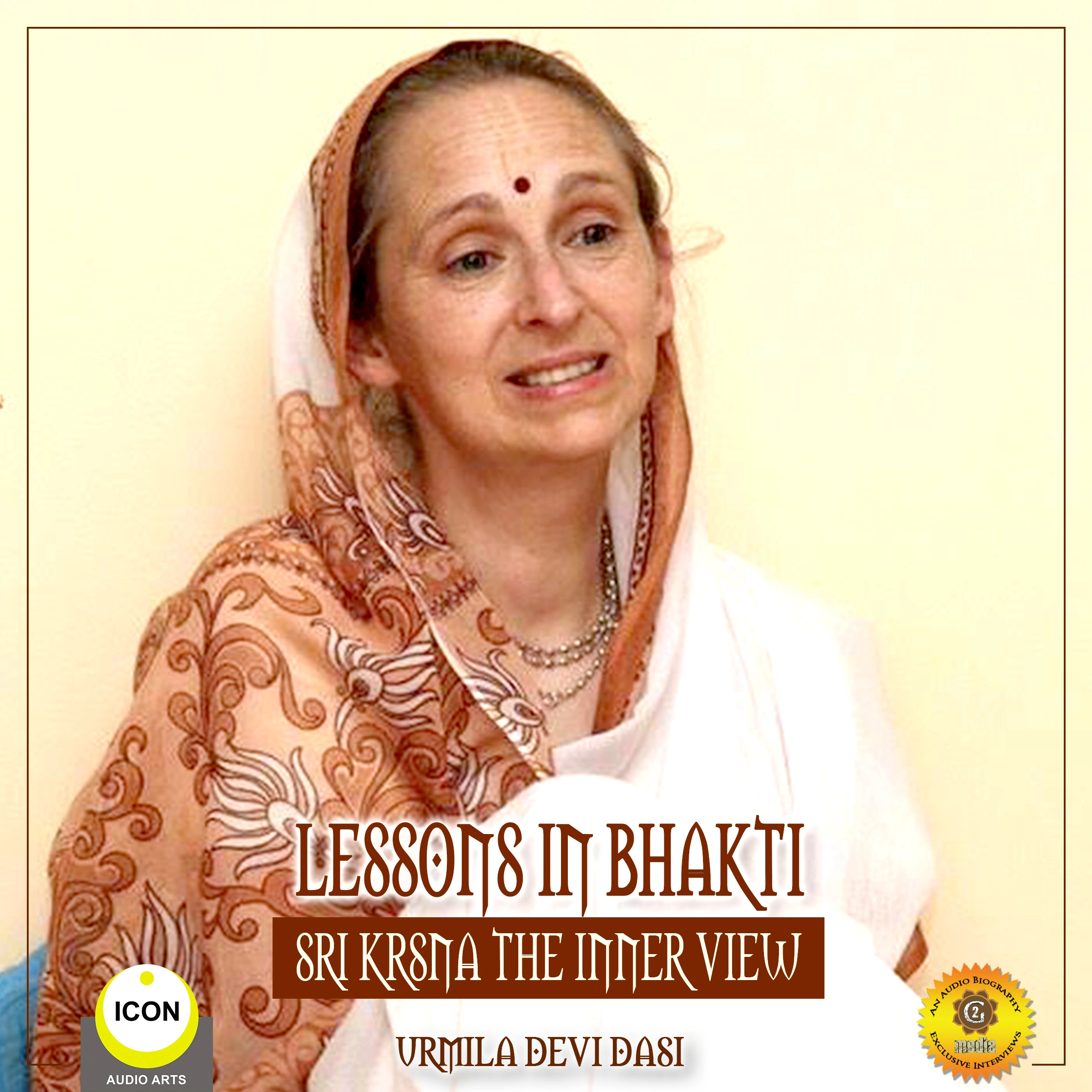 Lessons in Bhakti Sri Krsna the Inner View - Urmila Devi Dasi by Urmila Devi Dasi Audiobook