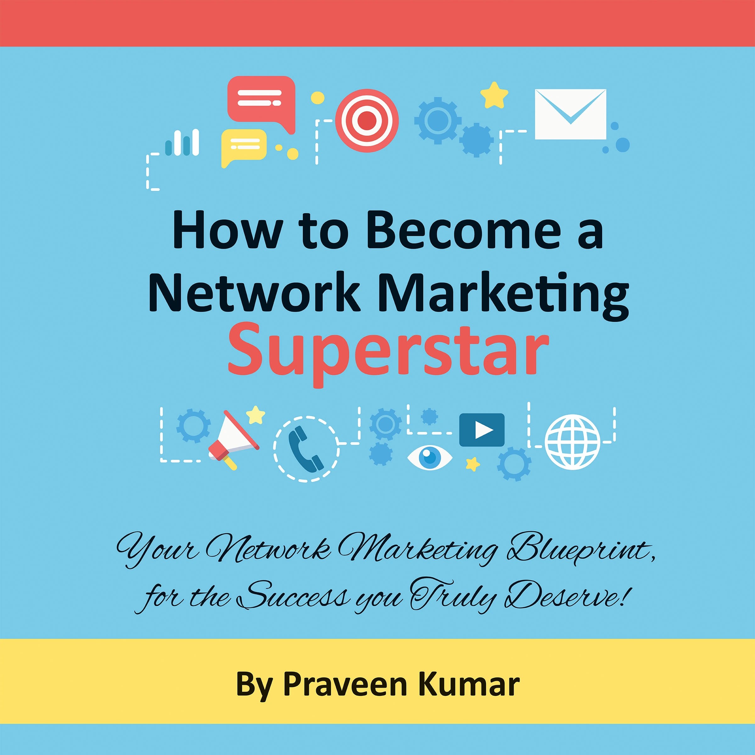 How to Become a Network Marketing Superstar by Praveen Kumar