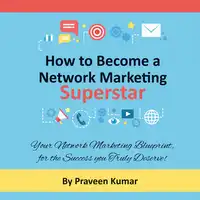 How to Become a Network Marketing Superstar Audiobook by Praveen Kumar