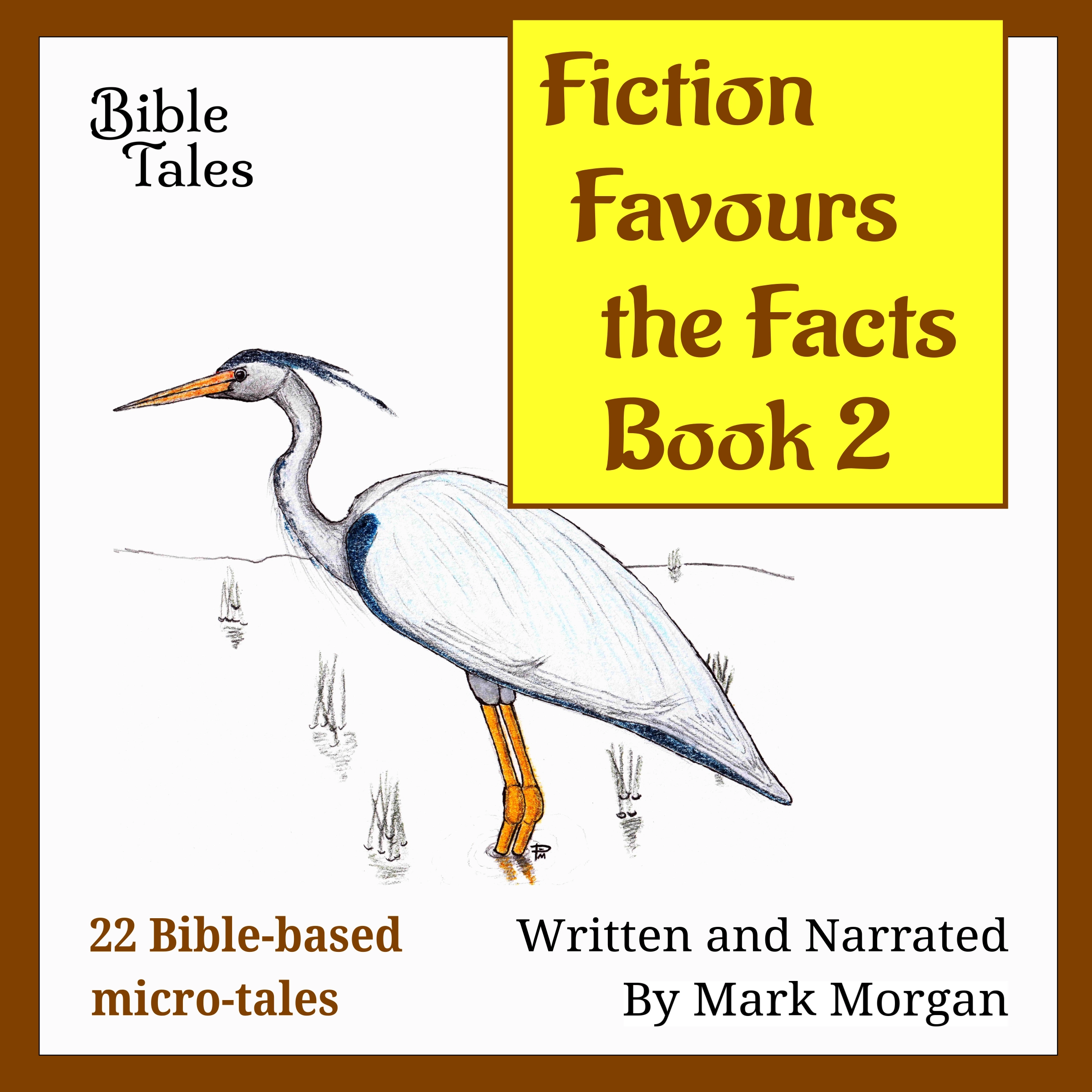 Fiction Favours the Facts – Book 2 Audiobook by Mark Morgan