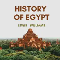 The History of Egypt Audiobook by Lewis Williams