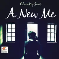 A New Me Audiobook by Edwin Roy Jones