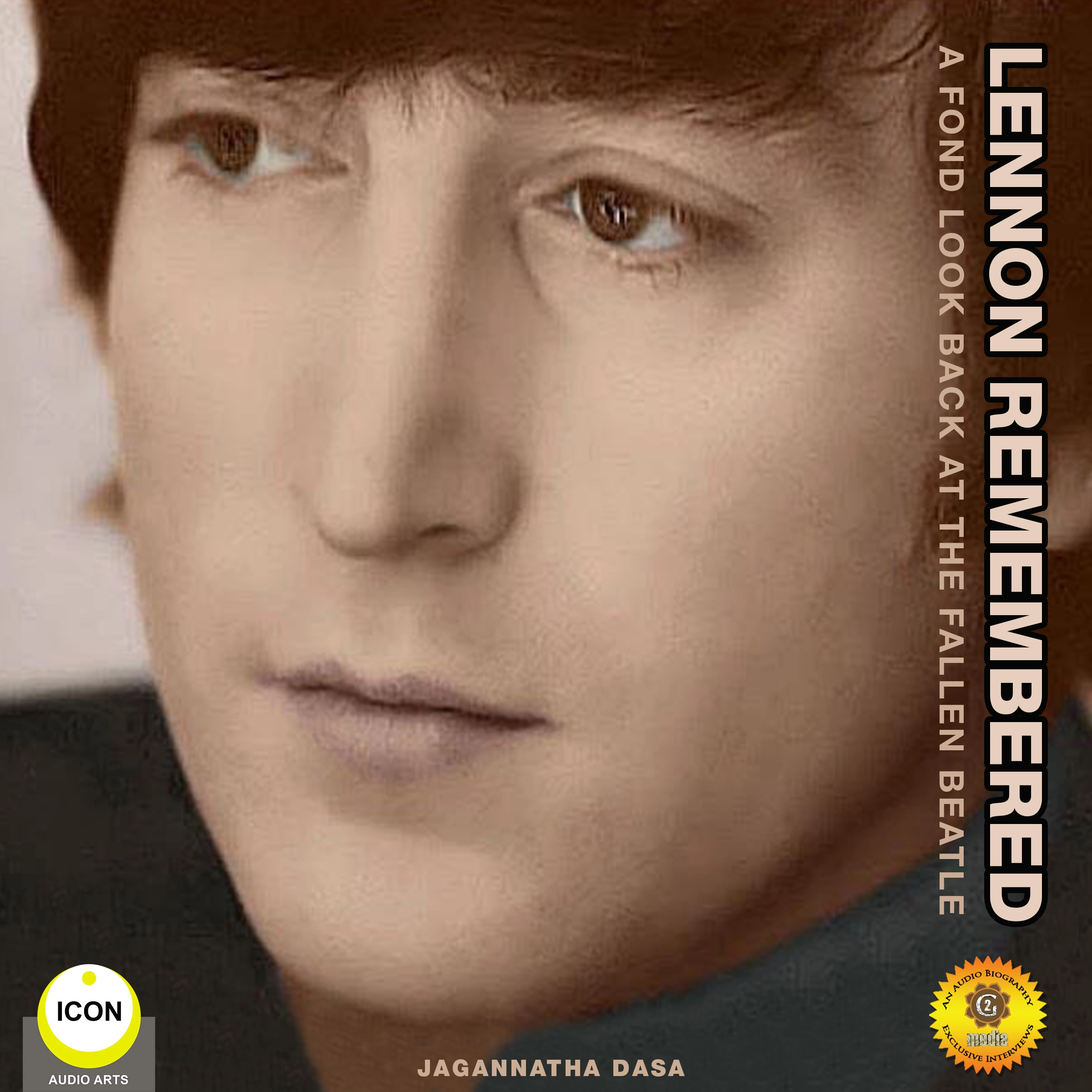 Lennon Remembered - A Fond Look Back at the Fallen Beatle Audiobook by Jagannatha Dasa