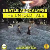 Beatle Apocalypse - The Untold Tale Audiobook by Jagannatha Dasa