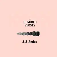 A Hundred Stones Audiobook by J.J.Amies