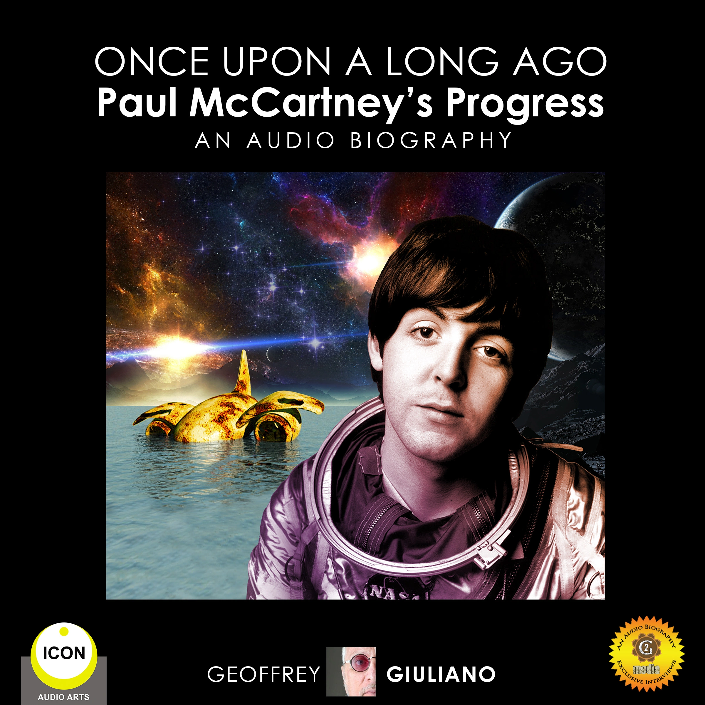 Once upon a Long Ago: Paul McCartney’s Progress - An Audio Biography by Geoffrey Giuliano