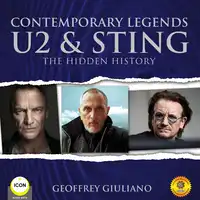 Contemporary Legends U2 & Sting - The Hidden History Audiobook by Geoffrey Giuliano