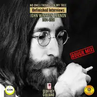 No One I Think Is in My Tree: Unfinished Interviews John Winston Lennon 1964-1968 Audiobook by Geoffrey Giuliano