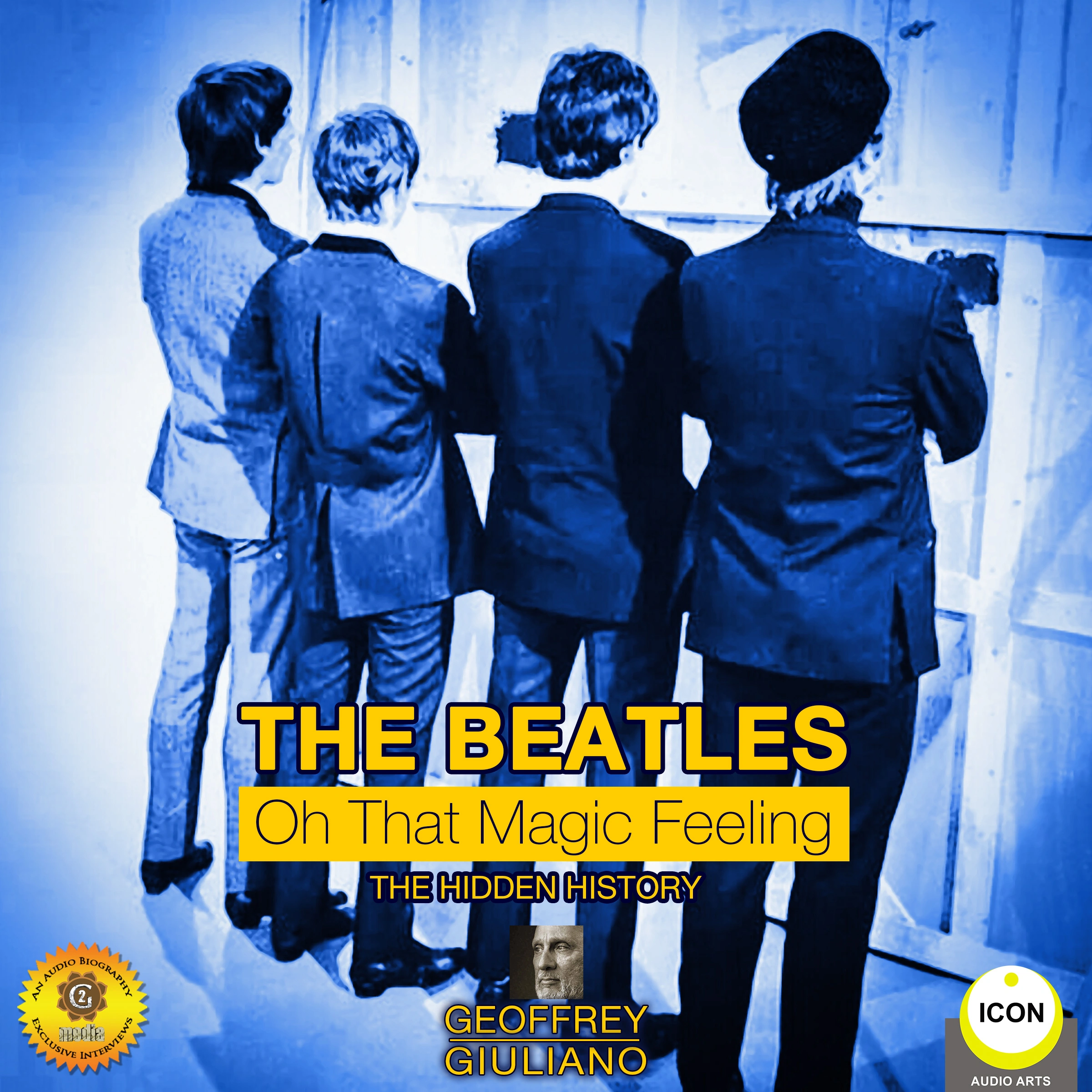 The Beatles: Oh That Magic Feeling Audiobook by Geoffrey Giuliano