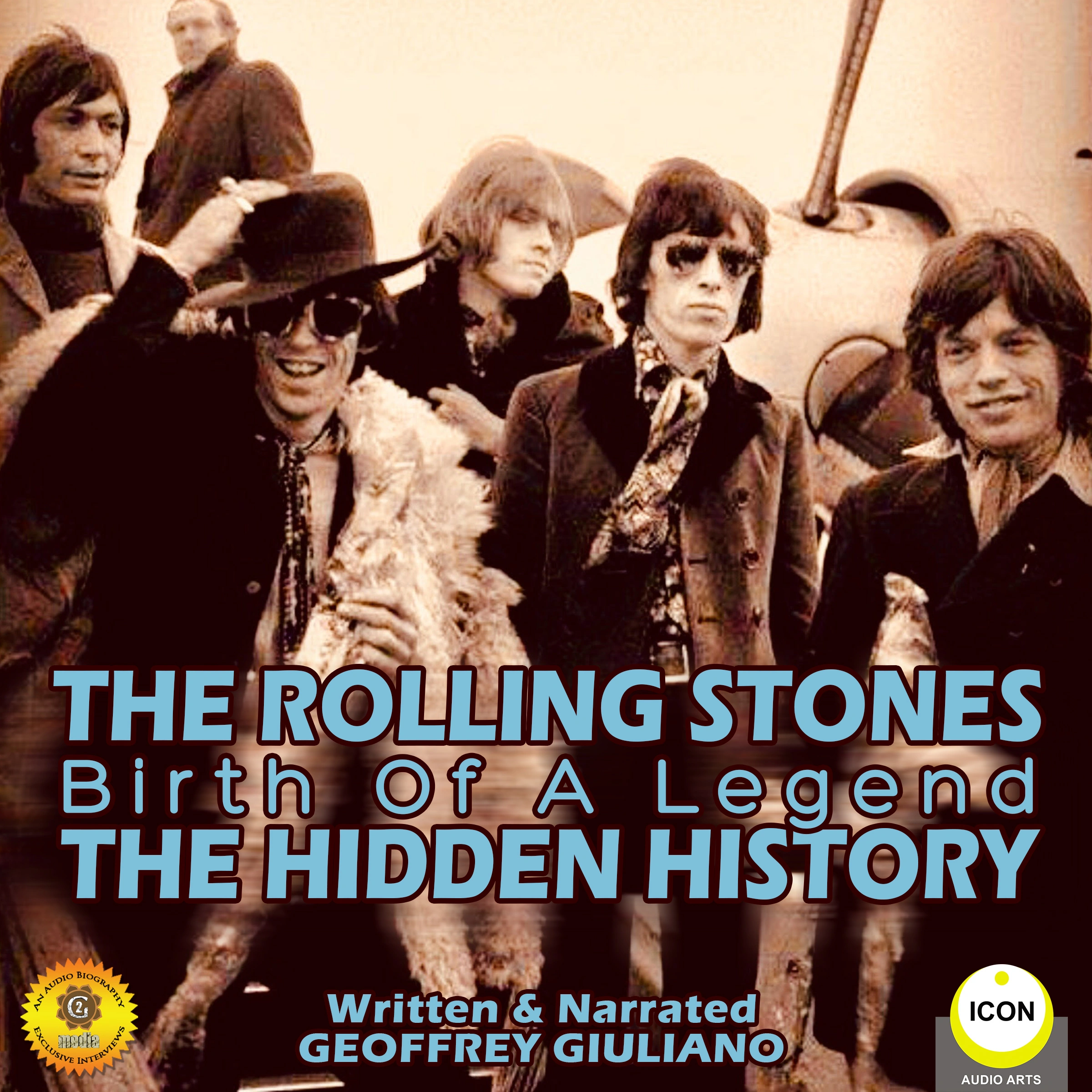 The Rolling Stones: Birth of a Legend - The Hidden History by Geoffrey Giuliano Audiobook