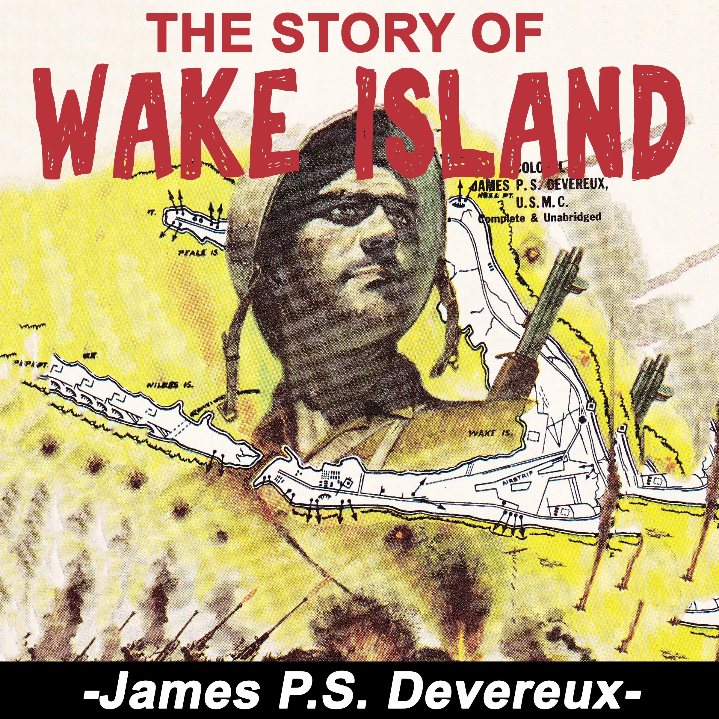 The Story of Wake Island by James P. S. Devereux