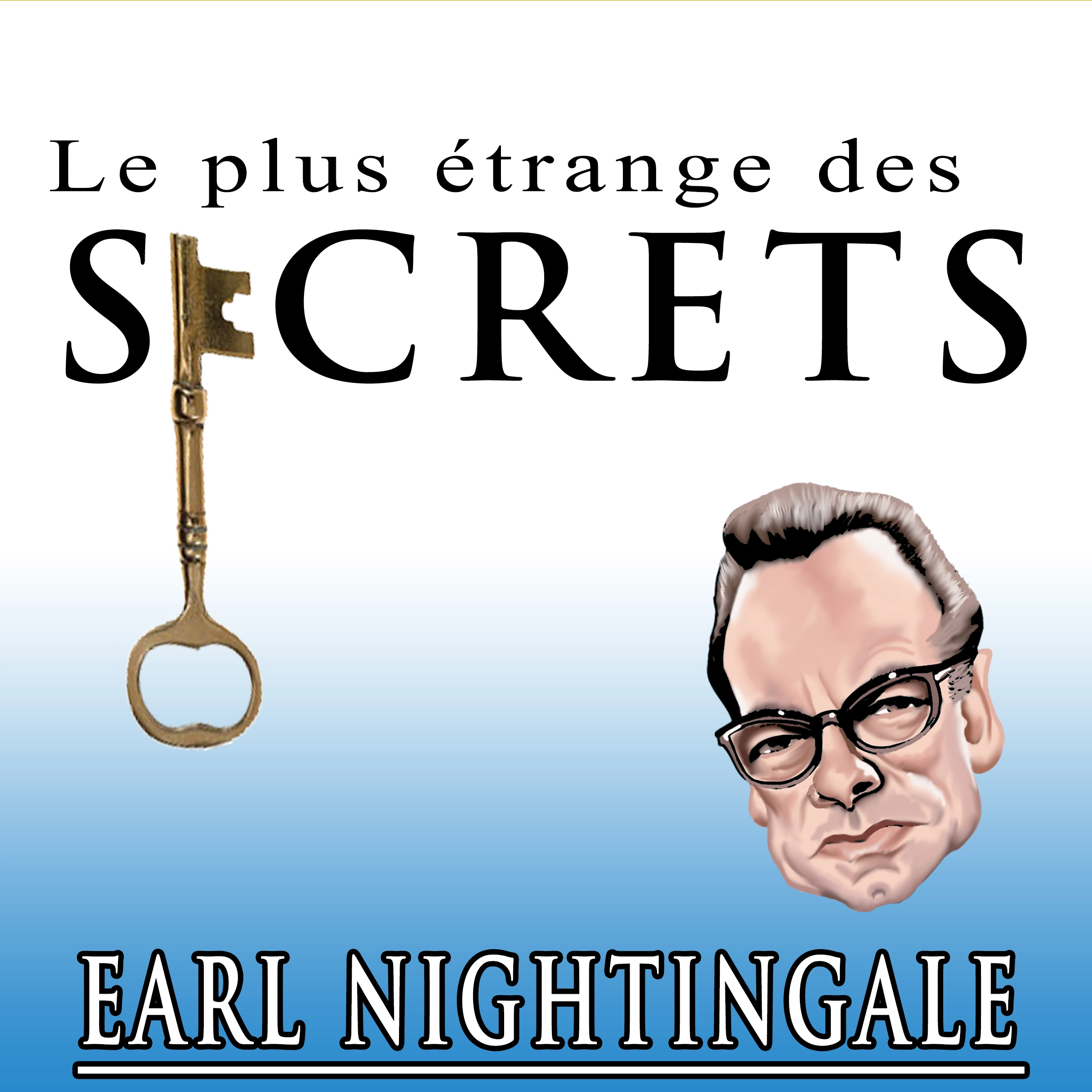 Le plus étrange des secrets by Earl Nightingale Audiobook