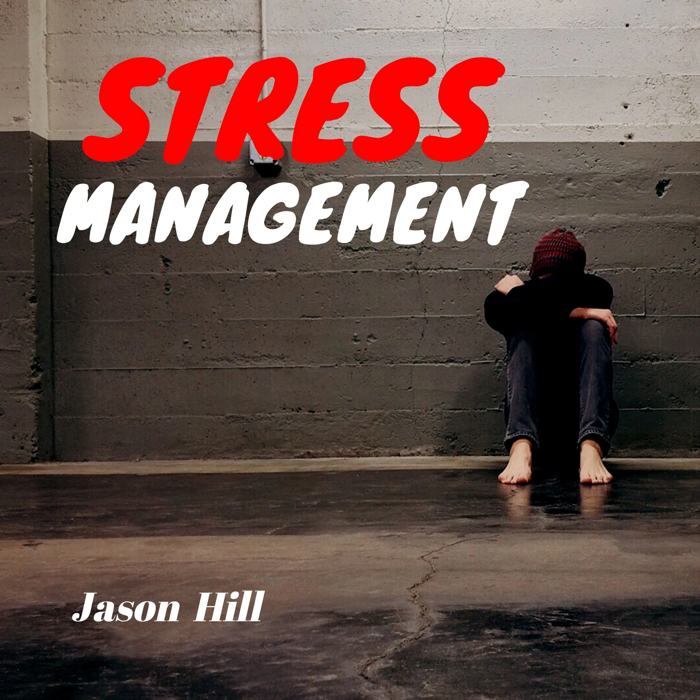 Stress Management Audiobook by Jason Hill