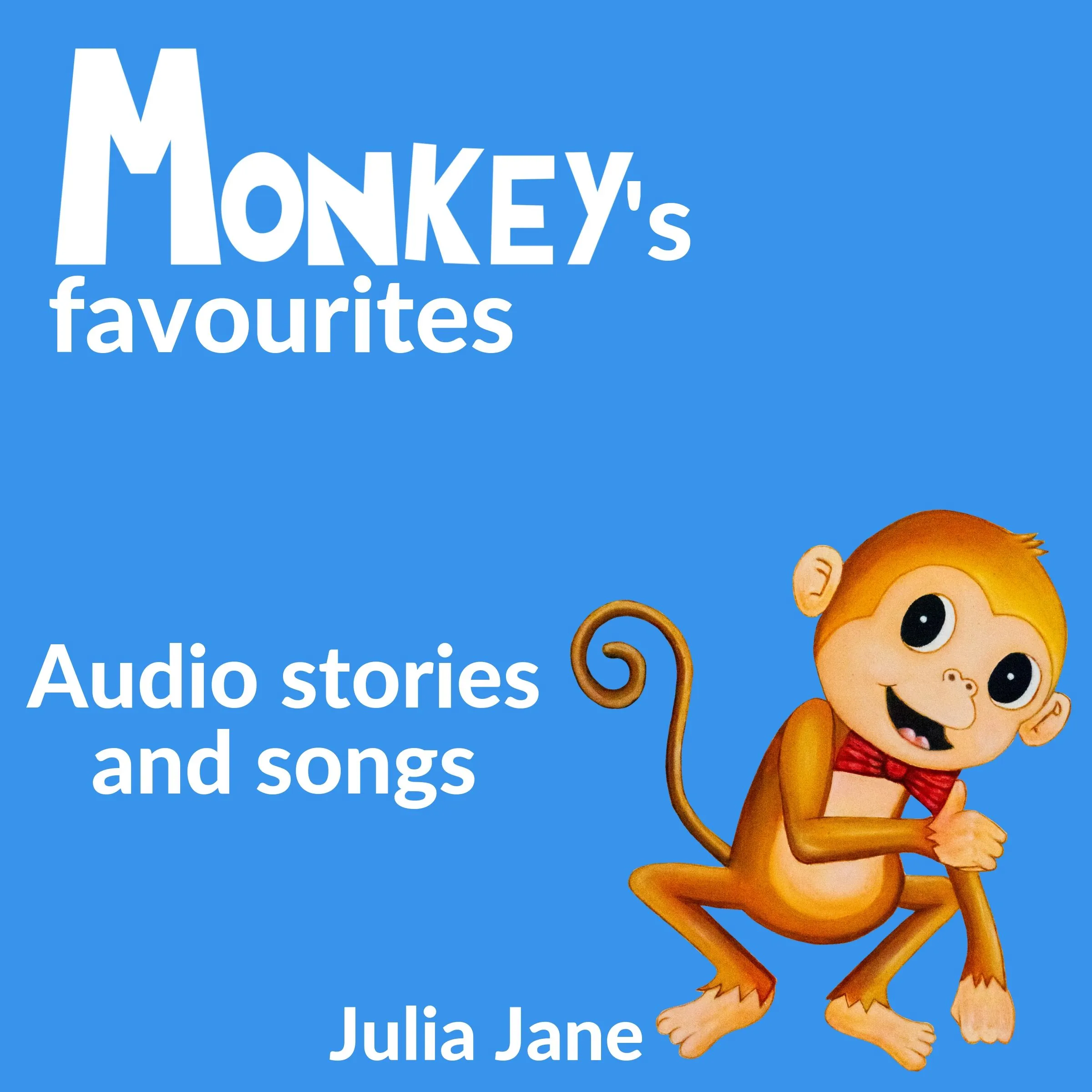 Monkey's Favourites Audiobook by Julia Jane