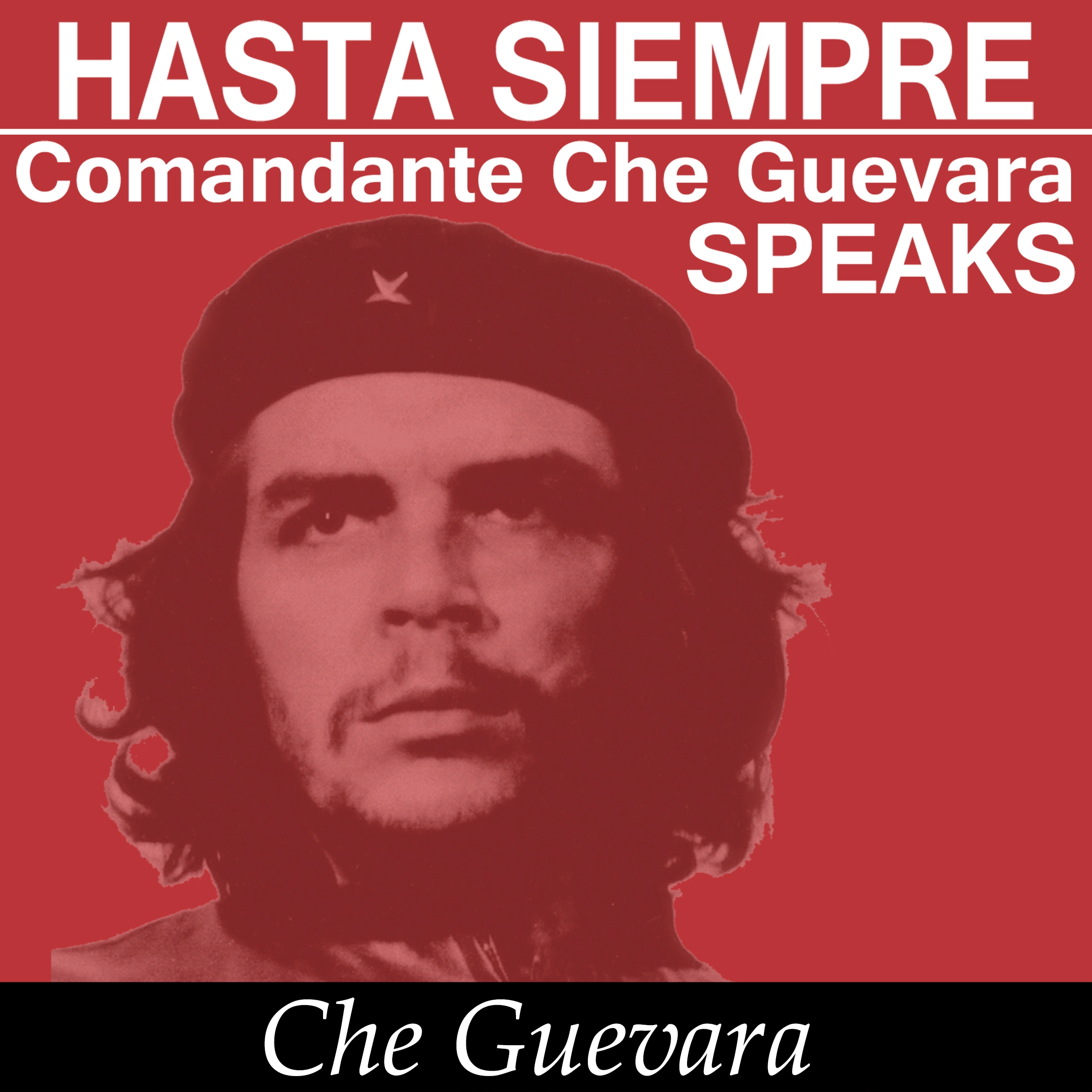 Che Guevara Speaks - Selected Speeches and Writings by Che Guevara Audiobook