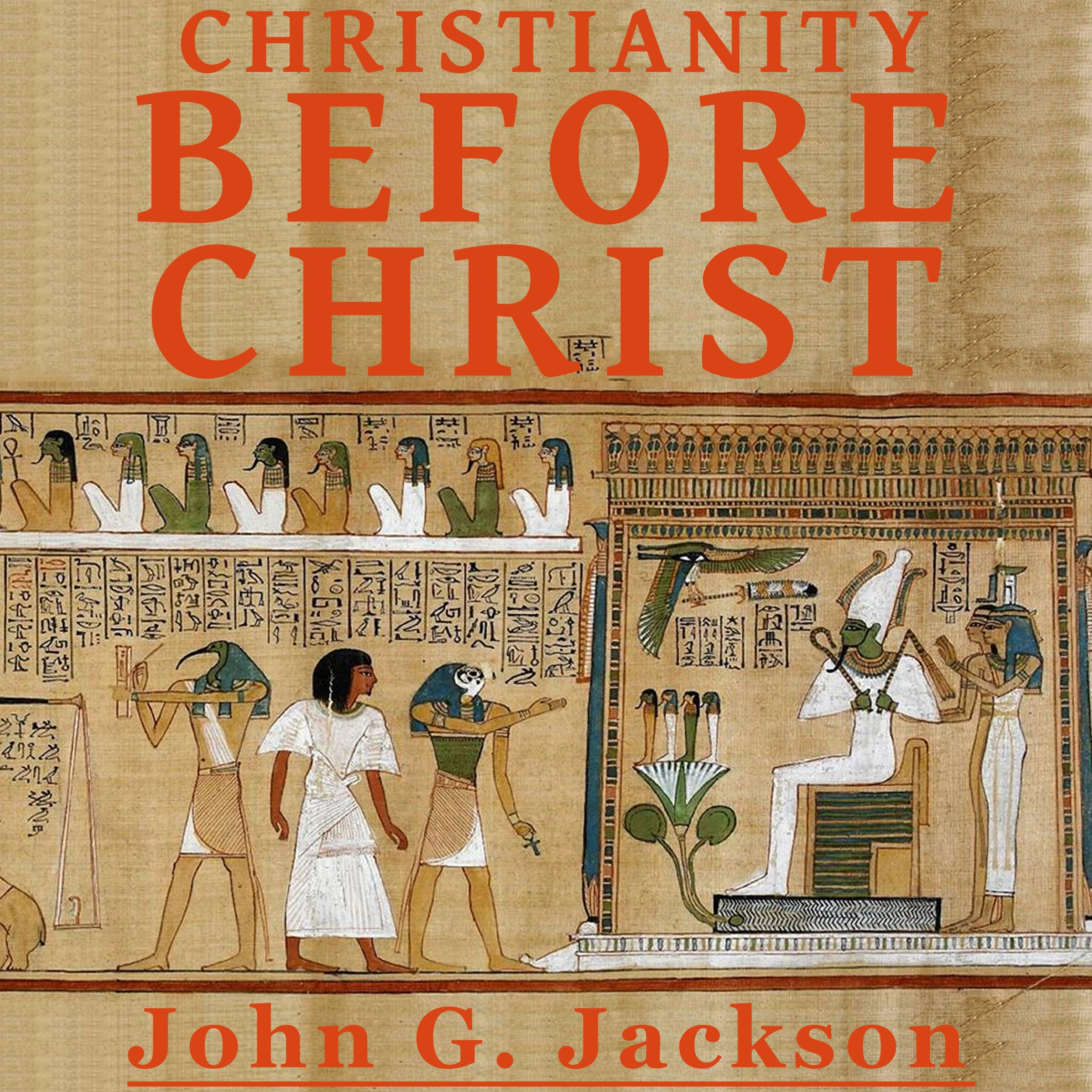 Christianity Before Christ Audiobook by John G Jackson