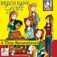 Beech Bank Girls, A Time Remembered Audiobook by Eleanor Watkins