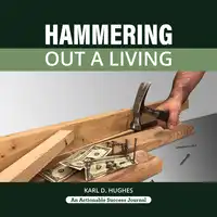 Hammering Out a Living Audiobook by Karl D. Hughes