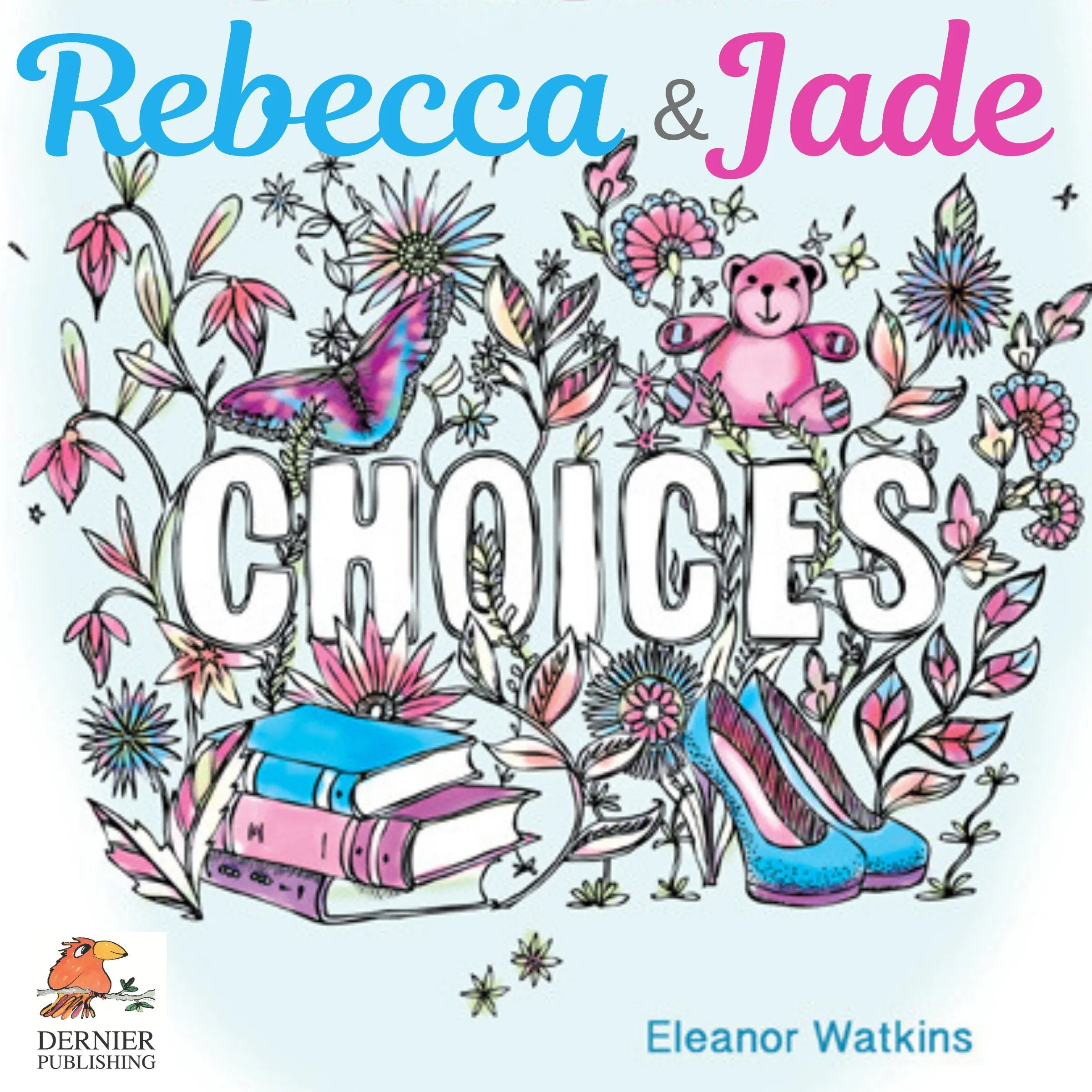 Rebecca and Jade: Choices by Eleanor Watkins Audiobook