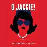 O Jackie! Audiobook by Alexander Carver