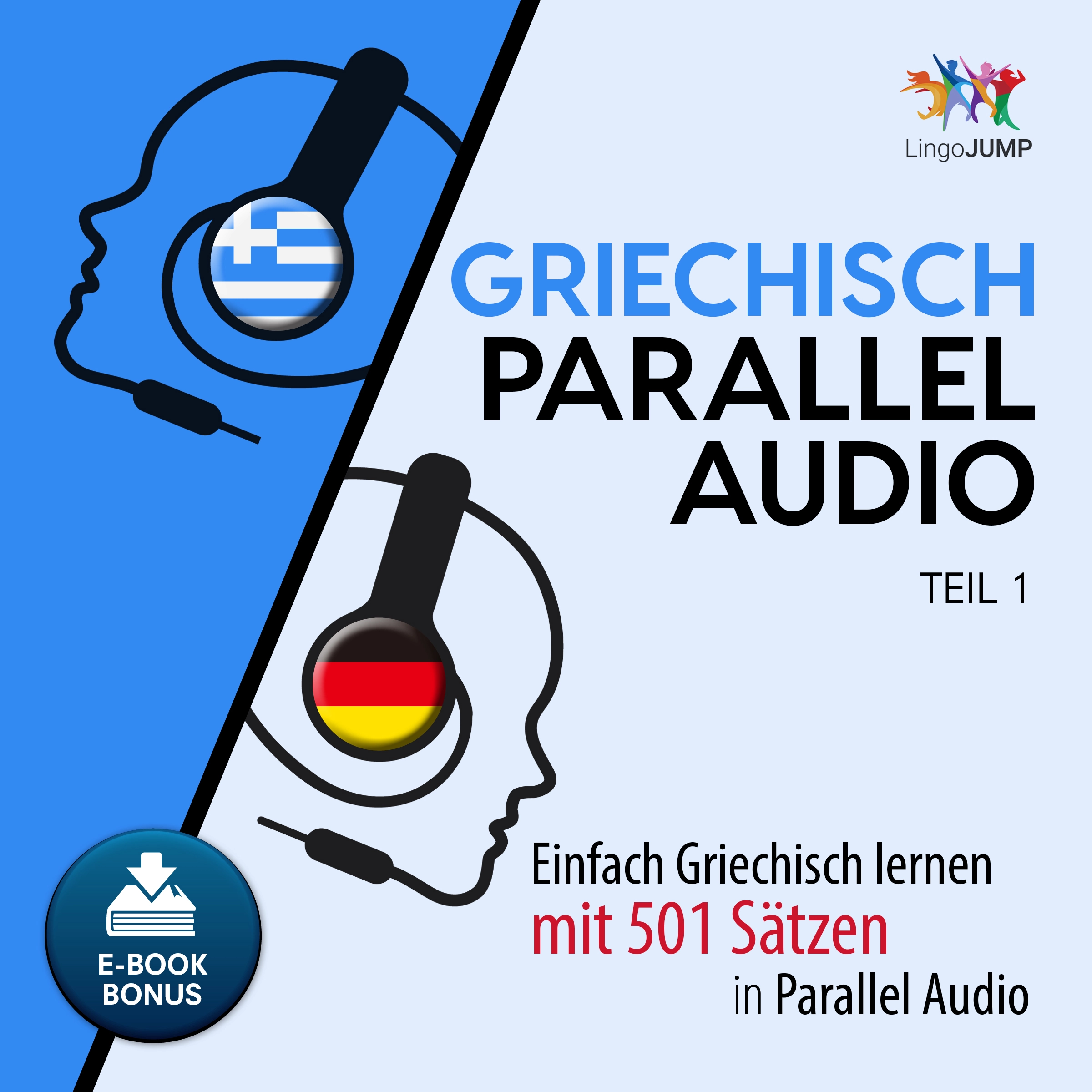 Griechisch Parallel Audio - Einfach Griechisch lernen mit 501 Sätzen in Parallel Audio - Teil 1 by Lingo Jump