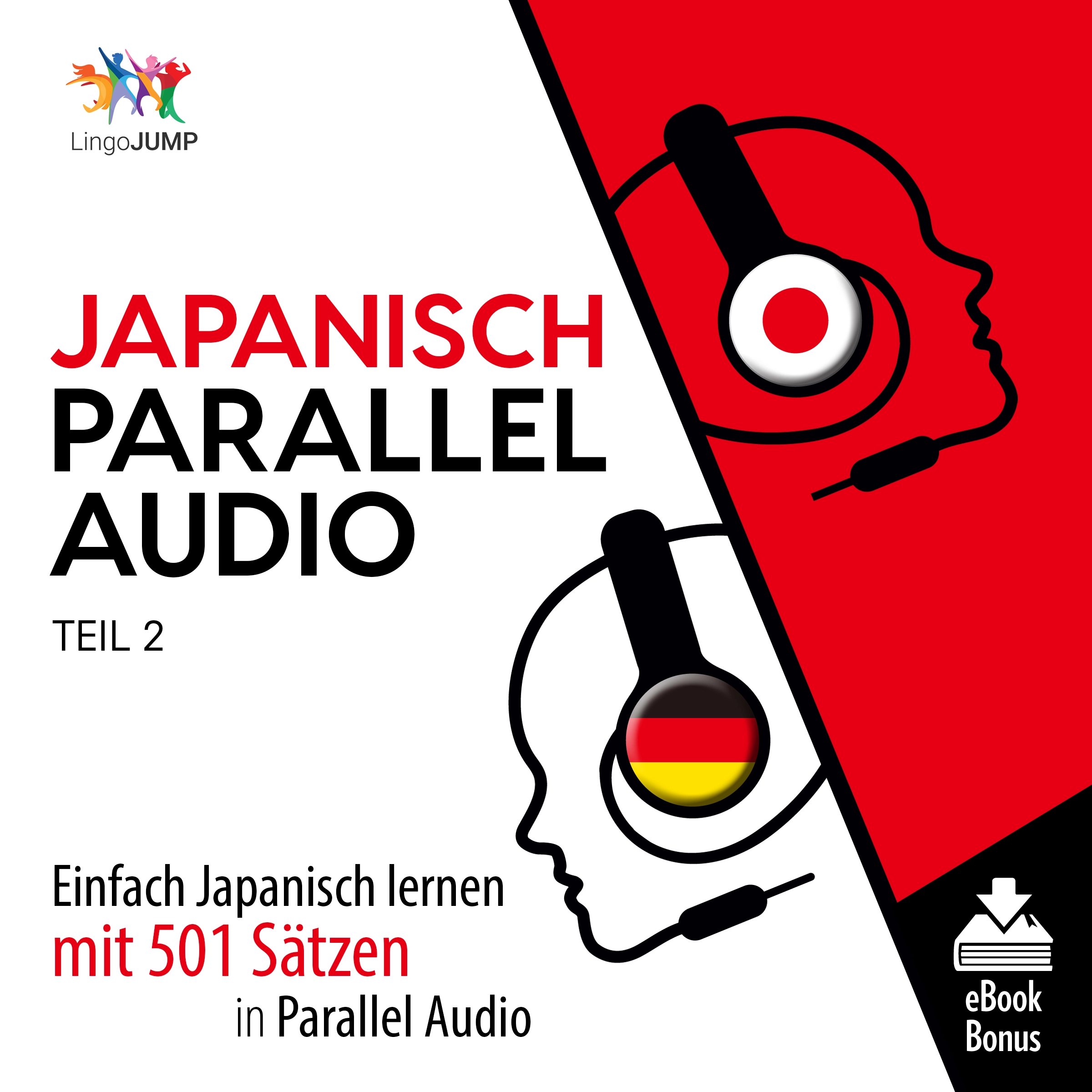 Japanisch Parallel Audio - Einfach Japanisch lernen mit 501 Sätzen in Parallel Audio - Teil 2 by Lingo Jump Audiobook