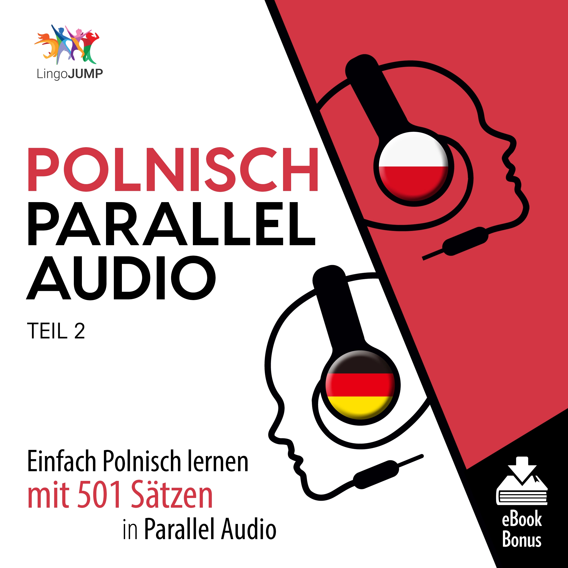 Polnisch Parallel Audio - Einfach Polnisch lernen mit 501 Sätzen in Parallel Audio - Teil 2 Audiobook by Lingo Jump