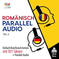 Romänisch Parallel Audio - Einfach Rumänisch lernen mit 501 Sätzen in Parallel Audio - Teil 2 Audiobook by Lingo Jump