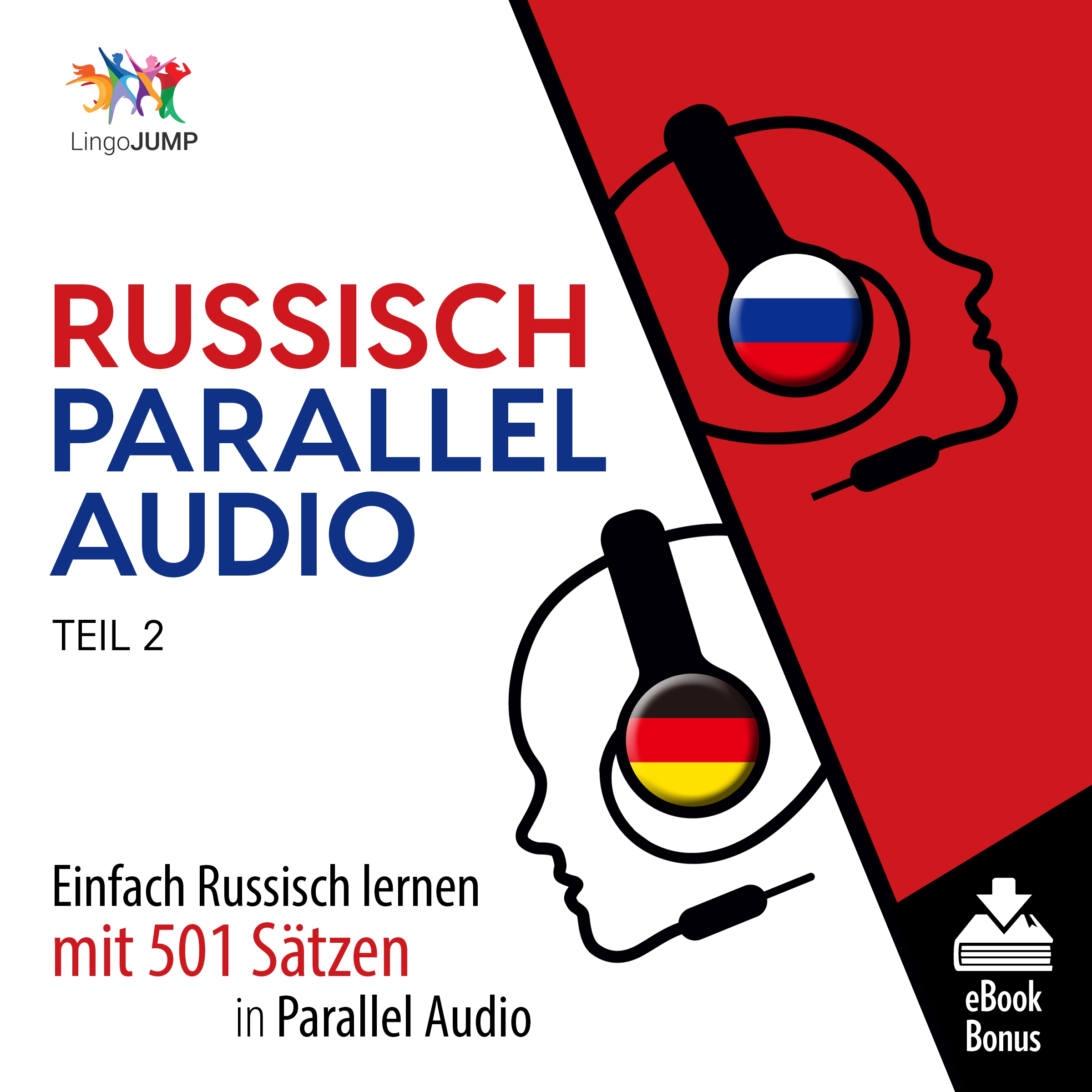 Russisch Parallel Audio - Einfach Russisch lernen mit 501 Sätzen in Parallel Audio - Teil 2 Audiobook by Lingo Jump