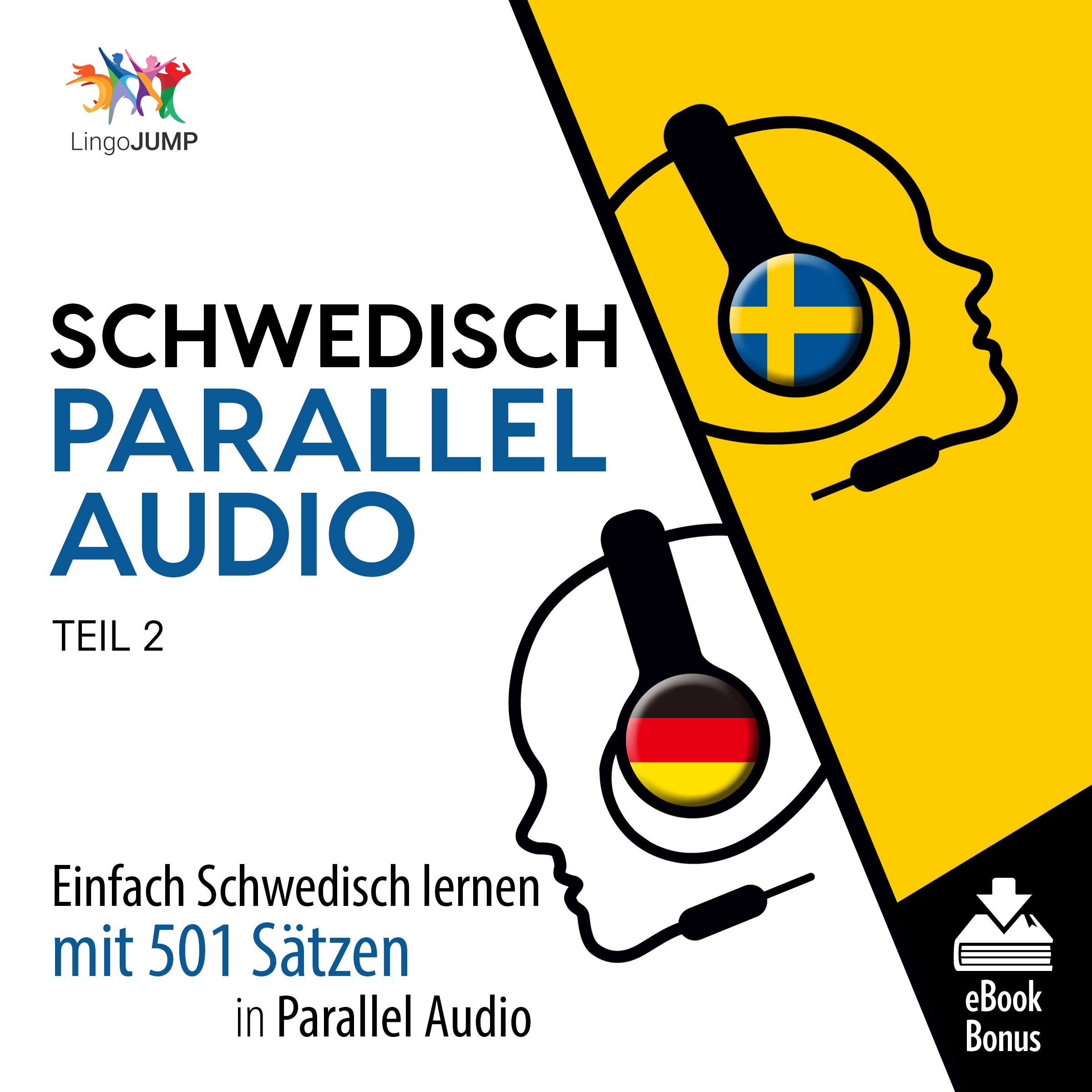 Schwedisch Parallel Audio - Einfach Schwedisch lernen mit 501 Sätzen in Parallel Audio - Teil 2 by Lingo Jump Audiobook