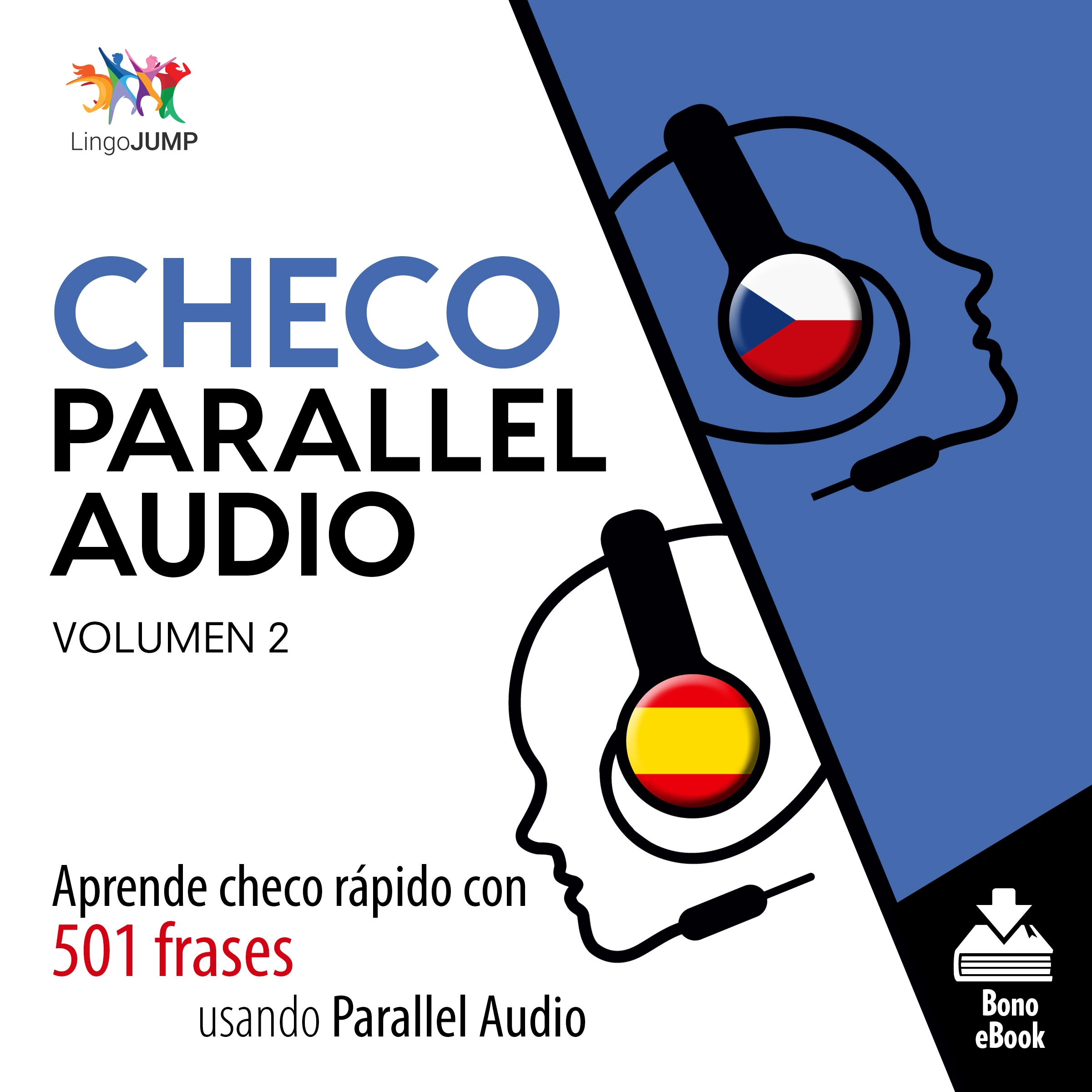 Checo Parallel Audio – Aprende checo rápido con 501 frases usando Parallel Audio - Volumen 2 by Lingo Jump Audiobook