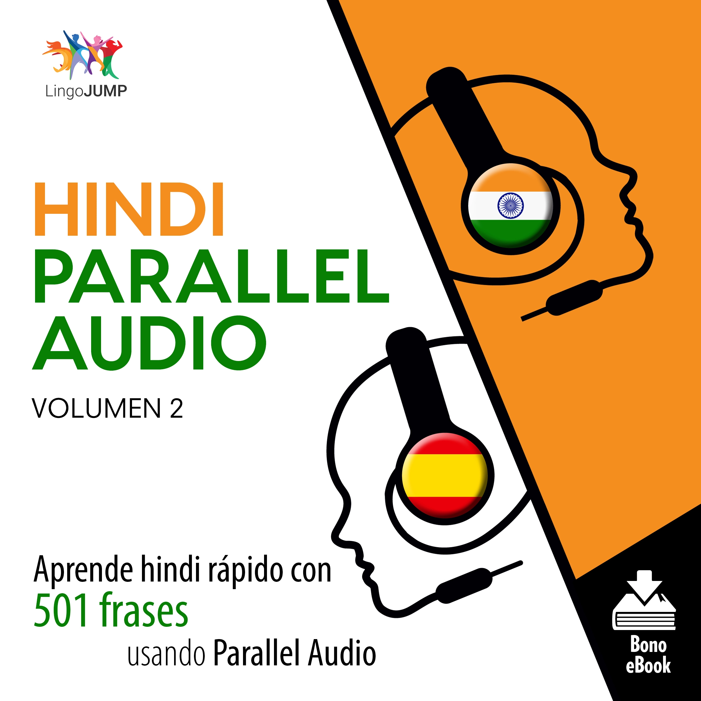 Hindi Parallel Audio – Aprende hindi rápido con 501 frases usando Parallel Audio - Volumen 2 Audiobook by Lingo Jump