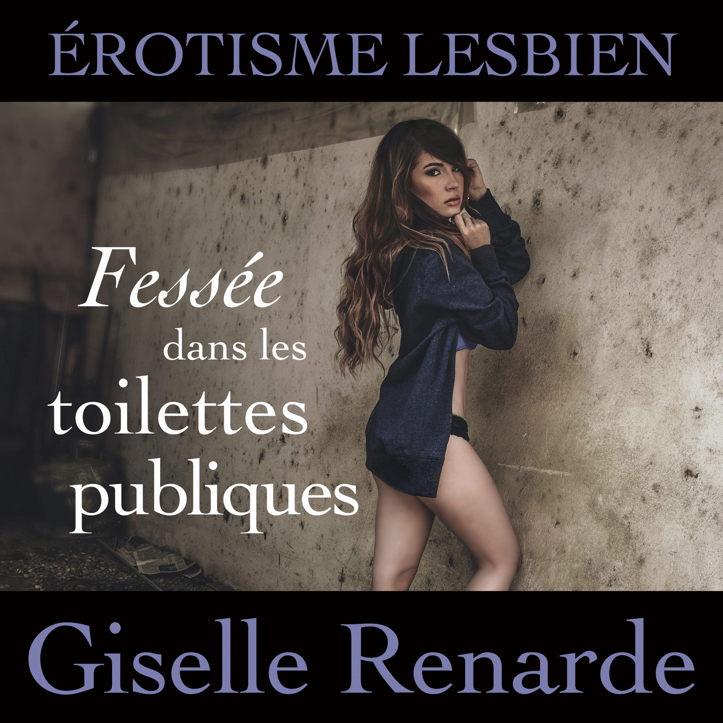 Fessée dans les toilettes publiques: érotisme lesbien by Giselle Renarde Audiobook