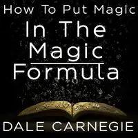 How to Put Magic in the Magic Formula Audiobook by Dale Carnegie